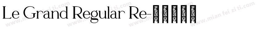 Le Grand Regular Re字体转换